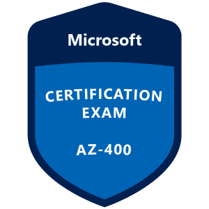 Microsoft Azure DevOps Solutions Certification (AZ-400)